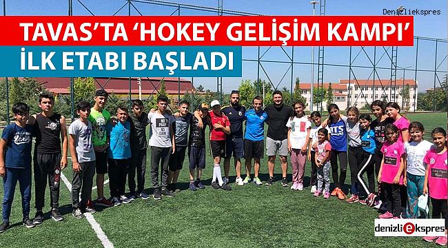 Tavas’ta 'Hokey Gelişim Kampı' ilk etabı başladı