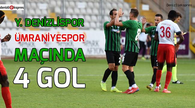 Y.Denizlispor-Ümraniyespor maçında 4 gol