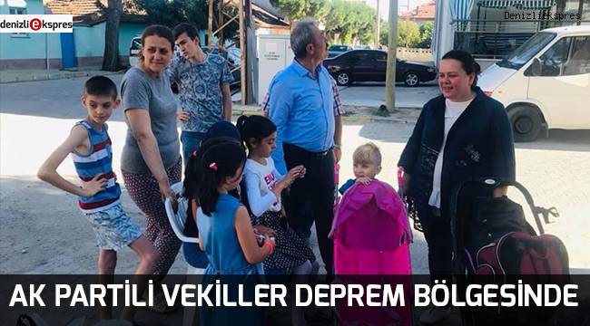 AK Partili vekiller deprem bölgesinde