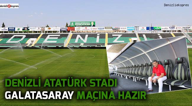Denizli Atatürk Stadı Galatasaray maçına hazır
