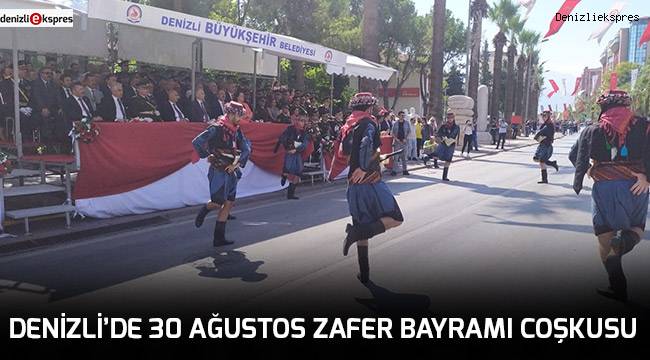 Denizli'de 30 Ağustos Zafer Bayramı coşkusu