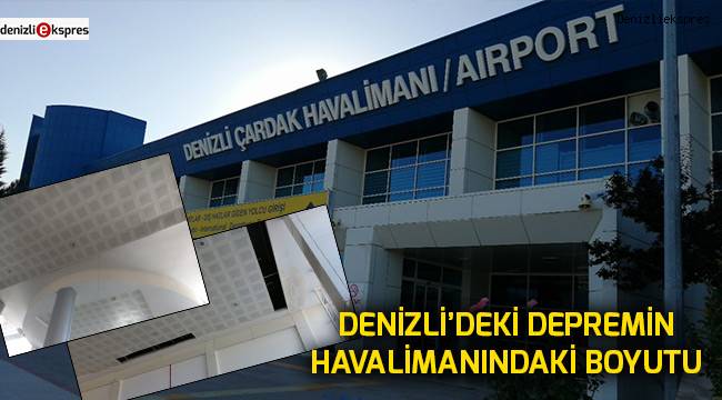 Depremin Havalimanındaki boyutu