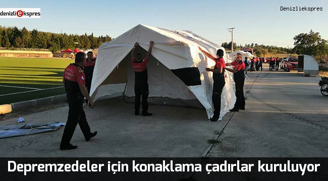 Depremzedeler için konaklama çadırlar kuruluyor