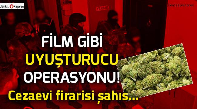 Film gibi uyuşturucu operasyonu!