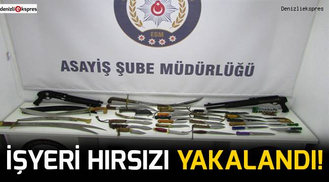 İşyeri hırsızı yakalandı!