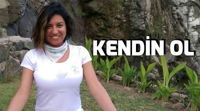 KENDİN OL