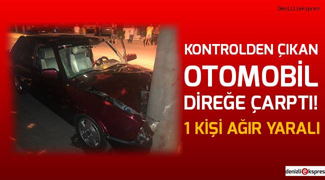 Kontrolden çıkan otomobil direğe çarptı!