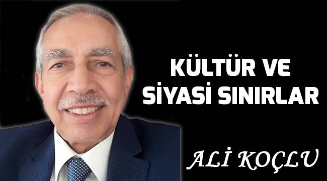 KÜLTÜR VE SİYASİ SINIRLAR