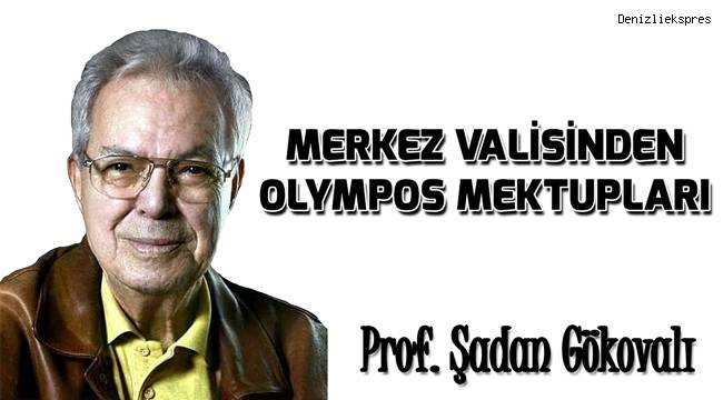 MERKEZ VALİSİNDEN OLYMPOS MEKTUPLARI