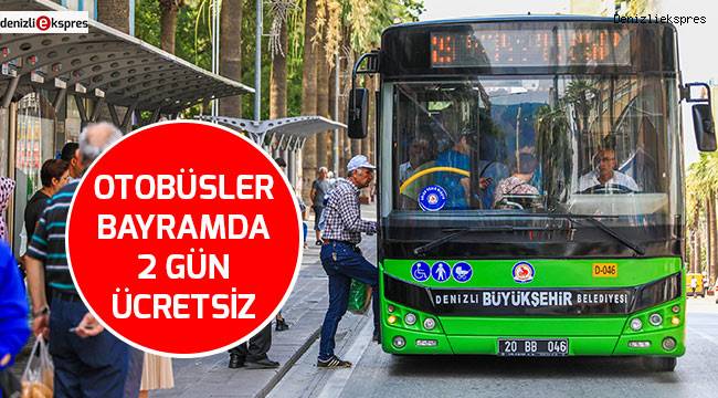 Otobüsler bayramda 2 gün ücretsiz