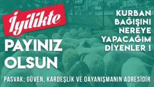 Pasvak; Güven, Kardeşlik ve Dayanışmanın Adresidir.