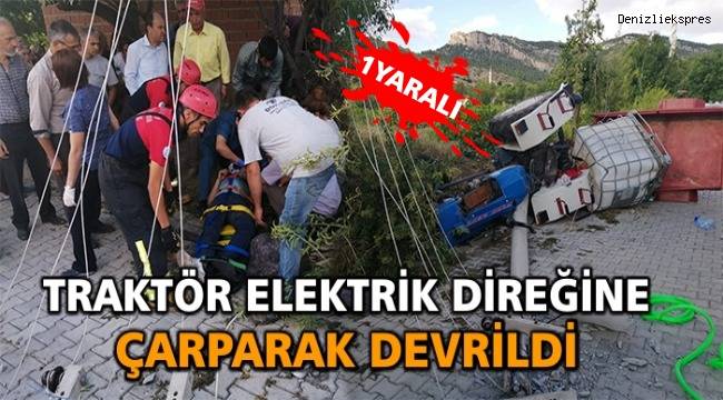 Traktör elektrik direğine çarparak devrildi