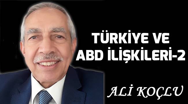 TÜRKİYE VE ABD İLİŞKİLERİ-2