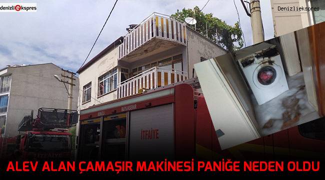 Alev alan çamaşır makinesi paniğe neden oldu