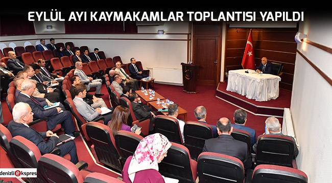 Eylül Ayı Kaymakamlar Toplantısı Yapıldı