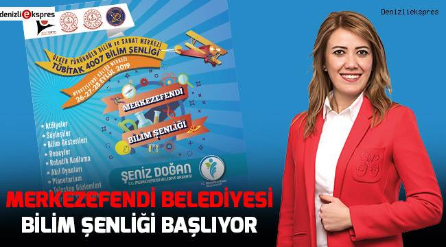 MERKEZEFENDİ BELEDİYESİ BİLİM ŞENLİĞİ BAŞLIYOR