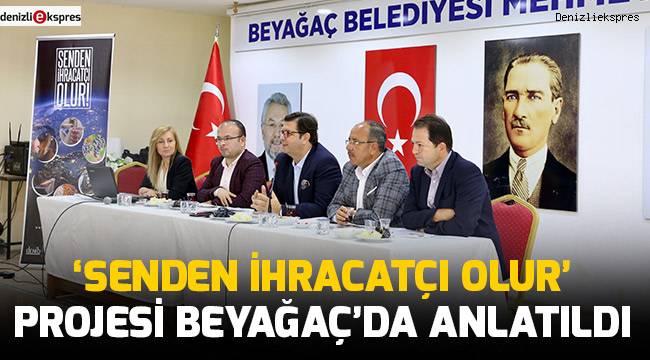‘Senden İhracatçı Olur’ projesi Beyağaç’da anlatıldı