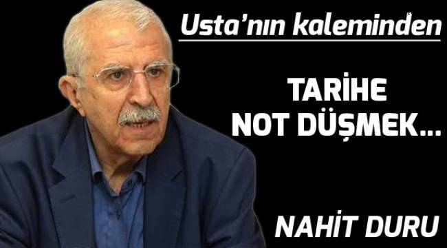Tarihe not düşmek…