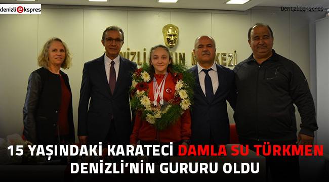 15 yaşındaki karateci Denizli’nin gururu oldu