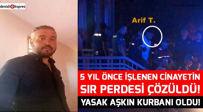 5 Yıl önce işlenen cinayetin sır perdesi çözüldü!