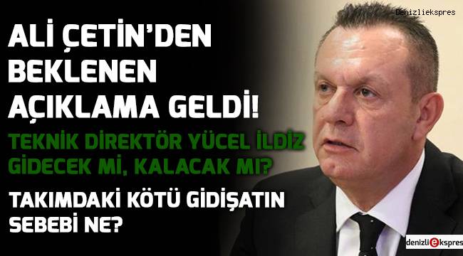 Ali Çetin’den beklenen açıklama geldi!