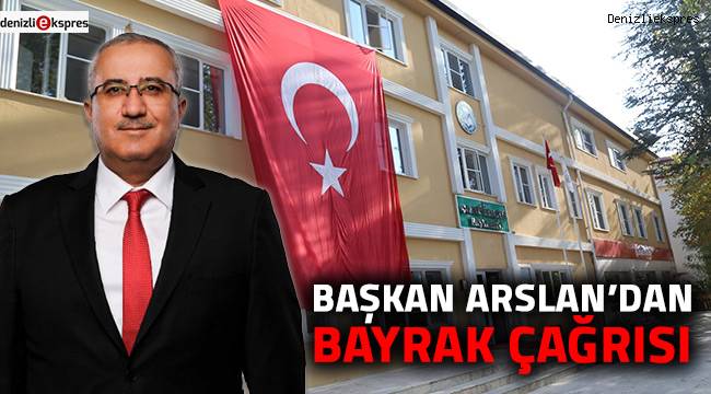 Başkan Arslan’dan bayrak çağrısı