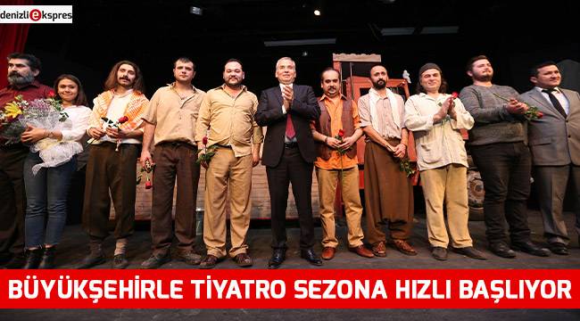 Büyükşehirle Tiyatro sezona hızlı başlıyor