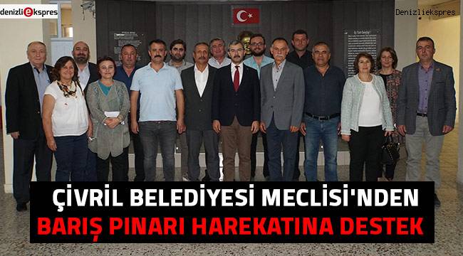 ÇİVRİL BELEDİYESİ MECLİSİ'NDEN BARIŞ PINARI HAREKATINA DESTEK