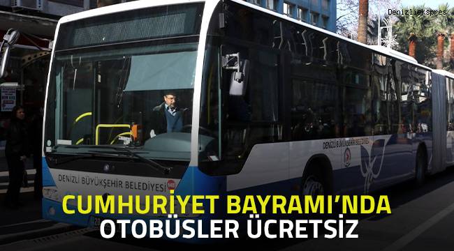 Cumhuriyet Bayramı'nda otobüsler ücretsiz