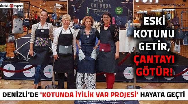 Denizli’de 'Kotunda İyilik Var Projesi' hayata geçti