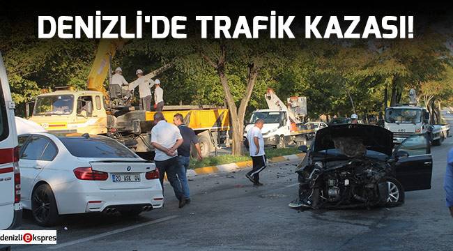 Denizli'de trafik kazası!