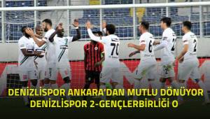 Denizlispor Ankara'dan mutlu dönüyor