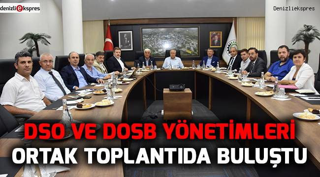 DSO VE DOSB YÖNETİMLERİ ORTAK TOPLANTIDA BULUŞTU