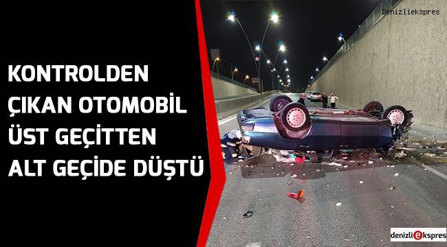 Kontrolden çıkan otomobil üst geçitten alt geçide düştü