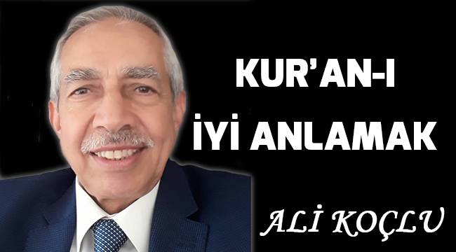 KUR’AN-I İYİ ANLAMAK