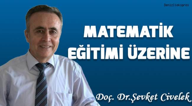 MATEMATİK EĞİTİMİ ÜZERİNE