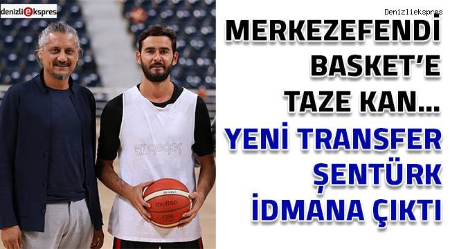 Merkezefendi Basket’e Taze Kan…