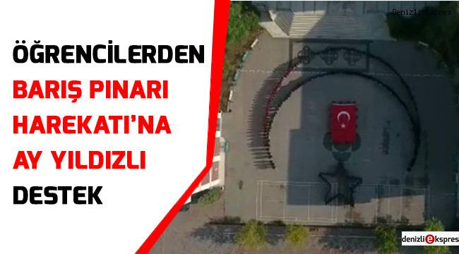Öğrencilerden Barış Pınarı Harekatı’na ay yıldızlı destek