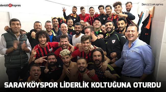 Sarayköyspor liderlik koltuğuna oturdu