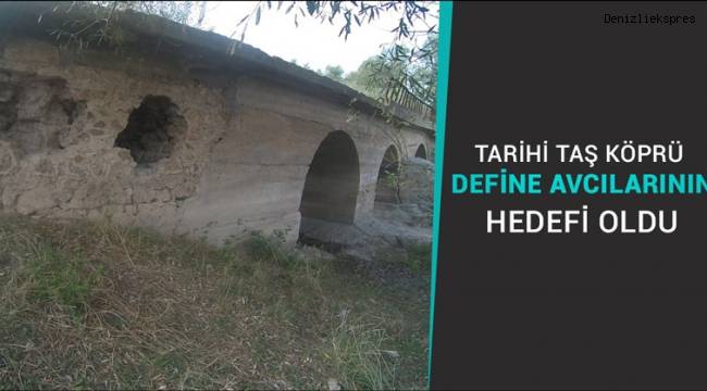 Tarihi taş köprü define avcılarının hedefi oldu