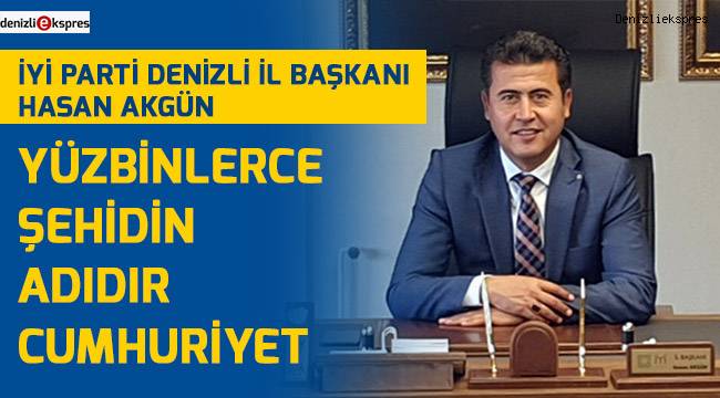 ''Yüzbinlerce şehidin adıdır Cumhuriyet''