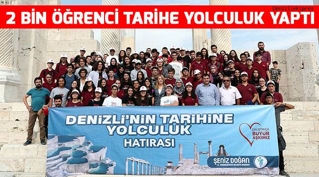2 BİN ÖĞRENCİ TARİHE YOLCULUK YAPTI