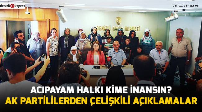 ACIPAYAM HALKI KİME İNANSIN?