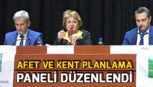 Afet ve Kent Planlama paneli düzenlendi