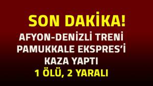 Afyon-Denizli Treni Pamukkale Ekspresi Kaza Yaptı 1 Ölü 2 Yaralı