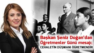 ''Cehaletin düşmanı öğretmendir''