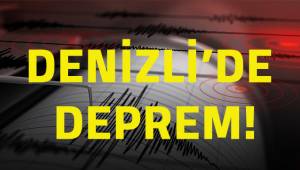 Denizli'de Deprem!