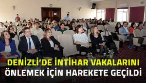 Denizli’de intihar vakalarını önlemek için harekete geçildi