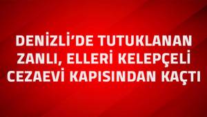 Denizli'de tutuklanan zanlı, cezaevi kapısından kaçtı