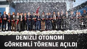 Denizli OTONOMİ görkemli törenle açıldı